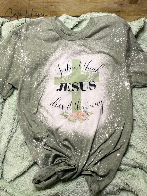 I don't think Jesus does it that way